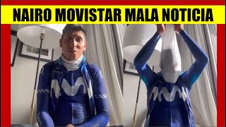 NAIRO Quintana ¿PERJUDICADO  MOVISTAR DEJA COLOMBIANO FUERA del TOUR COLOMBIA [upl. by Rachael]