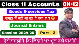 Goods and Services Tax Class 11 accounts  GST  Part2  👆 [upl. by Faires]