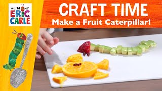 Make a Fruit Caterpillar  Crafts amp Activities  The World of Eric Carle [upl. by Merlin243]