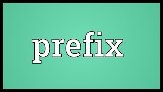 Prefix Meaning [upl. by Anayk]