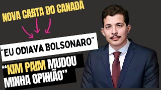 Carta quotEu chamava Bolsonaro de genocida  até conhecer Kim Paimquot [upl. by Adiol]