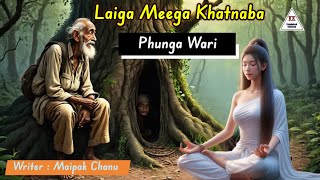 LAIGA MEEGA KHATNABA  Phunga Wari [upl. by Hamfurd]