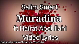 Salim Smart  Muradina Official Video Lyrics ft Hairat Abdullahi [upl. by Abbott]