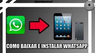 Como INSTALAR o WHATSAPP no Ipad e Ipod Touch [upl. by Nuahsak]