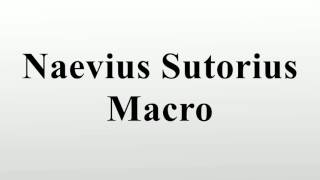 Naevius Sutorius Macro [upl. by Legim]