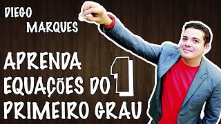 🔴 Matemática Básica 1 Aprenda a Resolver Equações do Primeiro Grau  Aula 1 Definição e Questões [upl. by Curry767]