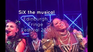 Six the musical megasix  16th August 2018  Edinburgh Fringe Festival 2018 [upl. by Cher557]