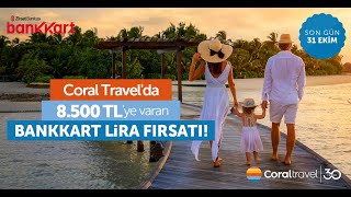 Bankkartlı Coralda Avantajlı  Coral Travel Türkiye [upl. by Dlanigger]