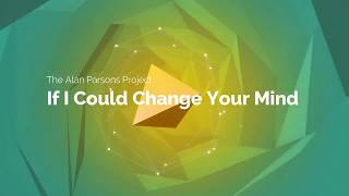 quotIf I Could Change Your Mindquot by Alan Parsons [upl. by Atrebla]