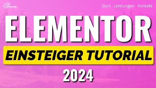 Elementor Tutorial 2024 Simple AZ Anfänger Anleitung für den WordPress Page Builder Deutsch [upl. by Komara56]