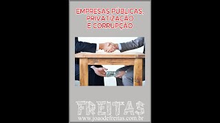 EMPRESAS PÚBLICAS PRIVATIZAÇÃO E CORRUPÇÃO [upl. by Novit302]