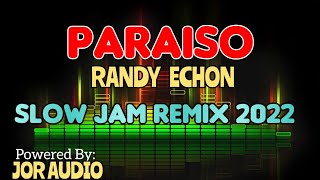 Paraiso Slow Jam Remix 2022  JOR AUDIO [upl. by Callean]