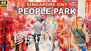 🇸🇬4K  People Park Complex CNY Market  Singapore Chinese New Year 🧧 [upl. by Goober714]