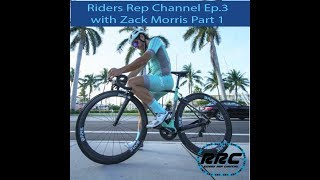 Riders Rep Channel Ep3 Interview with Road Cyclist and Entrepreneur Zack Morris [upl. by Buroker227]