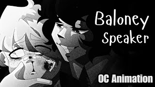 Baloney Speaker OC ANIMATION [upl. by Jenks215]