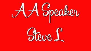 Funny AA Speaker Steve L [upl. by Nylanna]