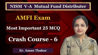 NISM VA MCQ  AMFI Exam NISM Mutual Fund Distributor Mock Test  Crash Course  6  Er Aman Thakur [upl. by Suiradel]