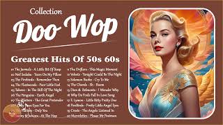 Doo Wop Collection  Best Doo Wop Songs Of All Time  Greatest Doo Wop Hits Of 50s 60s [upl. by Madigan346]