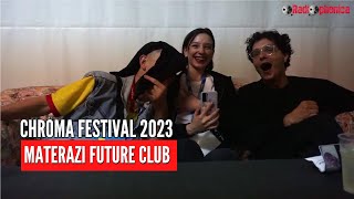 CHROMA FESTIVAL 2023  INTERVISTA MATERAZI FUTURE CLUB [upl. by Iden]