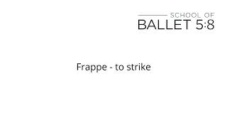 How to Pronounce Ballet Terms  Frappe [upl. by Leah351]