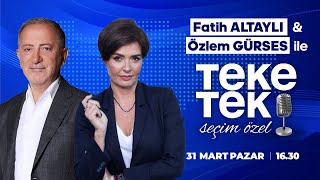 Teke Tek Seçim Özel Canlı Yayını  Fatih Altaylı amp Özlem Gürses OzlemGursesTV [upl. by Meriel]