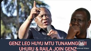 UHURU JOINS GENZ LEO HUYU TUNAMNGOA UHURU amp RAILA SUPPORT GENZ [upl. by Nylisoj71]