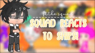 Z squad and Squad reacts to ships  ftsquad [upl. by Birck]