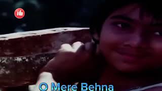 O Mere BehnaPyari BehnaFull Video Song [upl. by Ecinom]