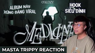 COLDZY  MEDICINE THE FULL ALBUM EXPERIENCE  TRIPPY REACTION 45 [upl. by Huei]