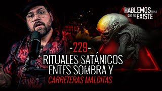 9 Historias de Rituales Satánicos Entes Sombra y Carreteras Malditas  EP 229  EL NARRADOR [upl. by Marne]