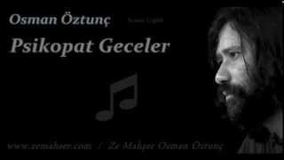 Psikopat Geceler Osman Öztunç [upl. by Lledyr311]