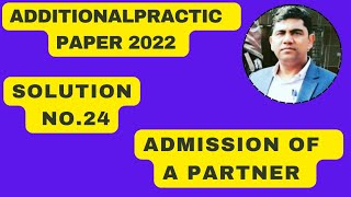 Solution no 24 additional practice paper accountancy Class 12 sethsaccountancytricks [upl. by Suzie]