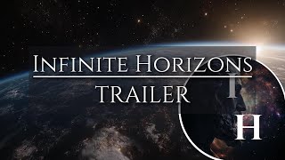 Infinite HorizonsTrailer [upl. by Dorcia632]