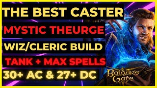 BG3  The BEST CASTER MYSTIC THEURGE WIZCLERIC Build TANKBLASTERBUFFCCSUMMON  Tactician [upl. by Nacul444]