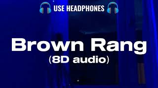 brown rang honey singh ︳brown rang 8d audio（8D Active Music） [upl. by Yblok]