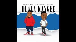 Dlala KayGee  KayGee The Vibe amp Ice Beats Slide  Amapiano [upl. by Kiehl506]