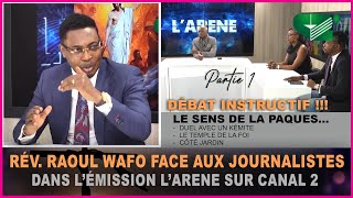 LE REV RAOUL WAFO FACE AUX JOURNALISTES DANS L’EMISSION L’ARENE SUR CANAL 2  LE SENS DE LA PAQUES [upl. by Carolyn]