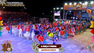 Vídeo Completo Apresentação da “Quadrilha Adulta A ROÇA é NOSSA  7ª Noite do Flor do Maracujá 2024 [upl. by Rem507]