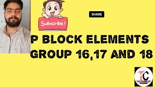 p block elements part 2Group 1617 amp18 [upl. by Clim917]