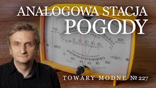 Analogowa stacja pogody TOWARY MODNE 227 [upl. by Ecahc]