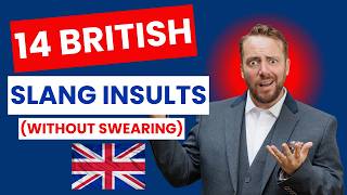 14 British Slang Insults without swearing [upl. by Ardnad]