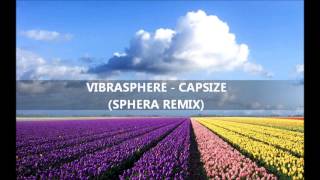 Vibrasphere  Capsize sphera remix [upl. by Atekihs]