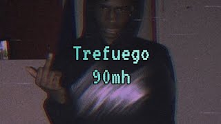 Trefuego  90mh  Lyrics [upl. by Mullen]