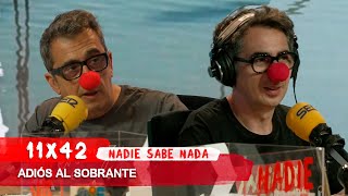 NADIE SABE NADA 11x42  Adiós al sobrante [upl. by Ioab936]