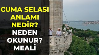 Cuma Selası Anlamı Nedir Neden Okunur Cuma Selası Ne Zaman Saat Kaçta Okunuyor [upl. by Kushner]