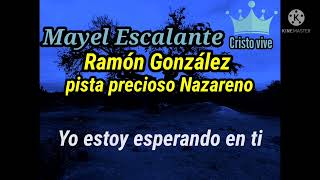 Precioso Nazareno  Pista karaoke de Ramón González [upl. by Rimaj]