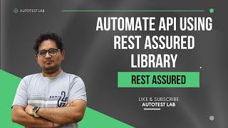 API Testing using RestAssured  Automate API using RestAssured Library [upl. by Noyrb]