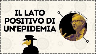 Il lato Positivo di unepidemia  Alessandro Barbero [upl. by Rosaleen]