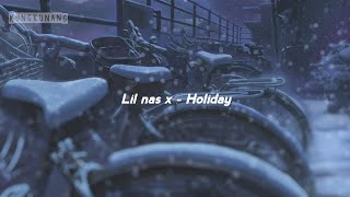 Lil nas x  Holiday Slowed  Lyrics [upl. by Haerdna497]