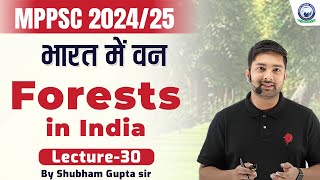 भारत में वन  Forests in India  L30  MPPSC 202425  By Shubham Gupta Sir [upl. by Corley906]